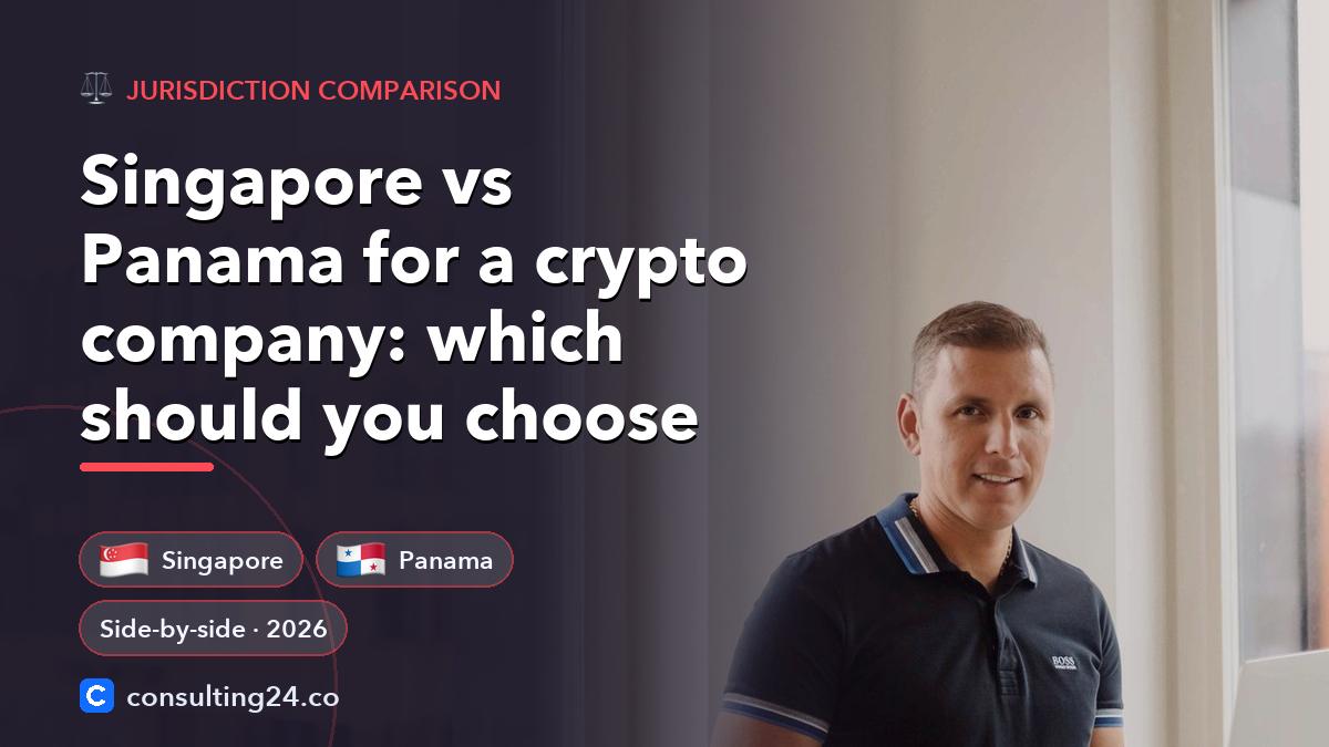 Singapore vs Panama for: Consulting24 crypto licensing guide