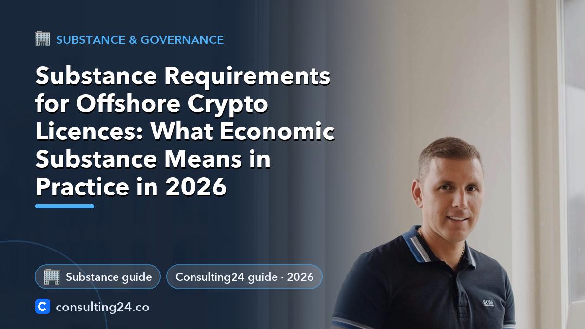 Substance Requirements for Offshore Crypto Licences: What Economic Substance Means in Practice in 2026: cover image (Substance & governance, Consulting24)