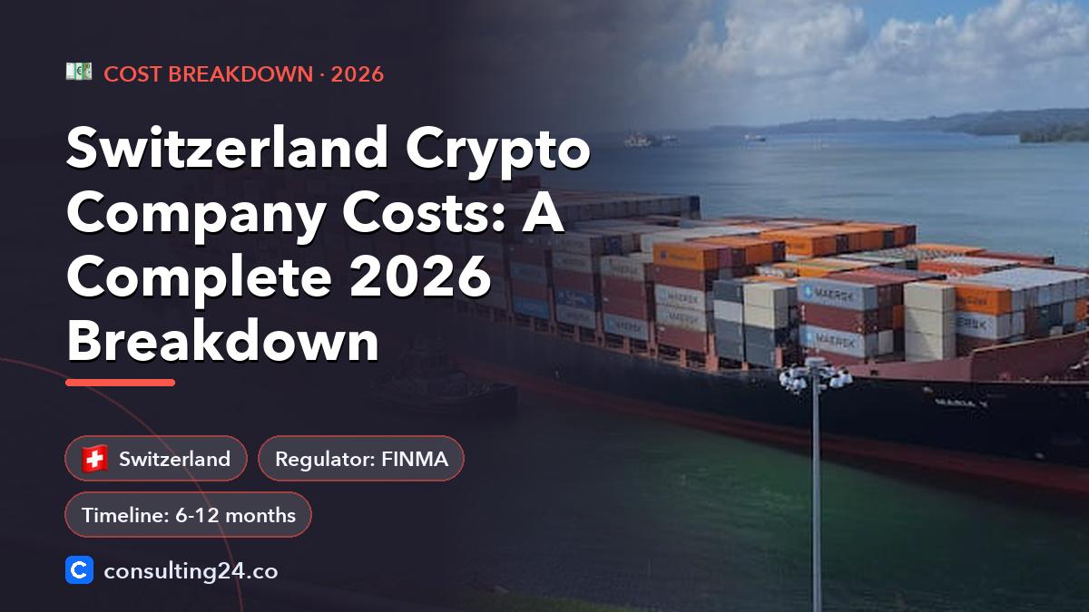 Switzerland Crypto Company Costs: A Complete 2026 Breakdown: cover image with the Switzerland flag and regulator FINMA, timeline 6-12 months (Cost breakdown, Consulting24)